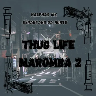 Thug Life Maromba 2 by Halphas 6ix