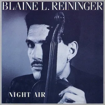 Night Air by Blaine L. Reininger