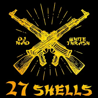 Twenty-seven Shells by DJ Had