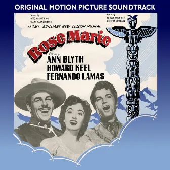 Rose Marie (1954 Original Motion Picture Soundtrack) by Fernando Lamas