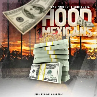 Hood Mexicans by Yung Profhet