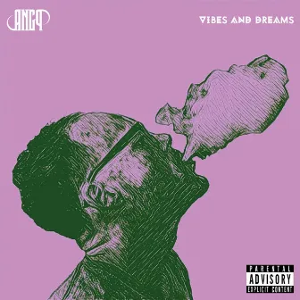 Vibes and Dreams by Ang P