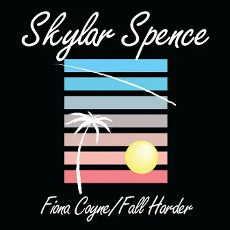 Fiona Coyne / Fall Harder by Skylar Spence