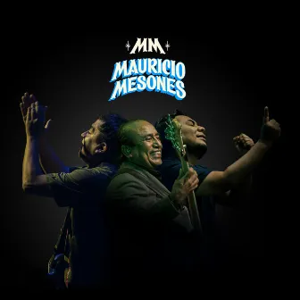 Mauricio Mesones y El Viaje Tropical (En Vivo desde El Gran Teatro Nacional) by Mauricio Mesones