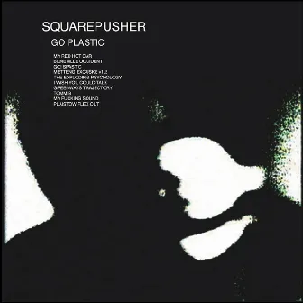 Go Plastic by Squarepusher