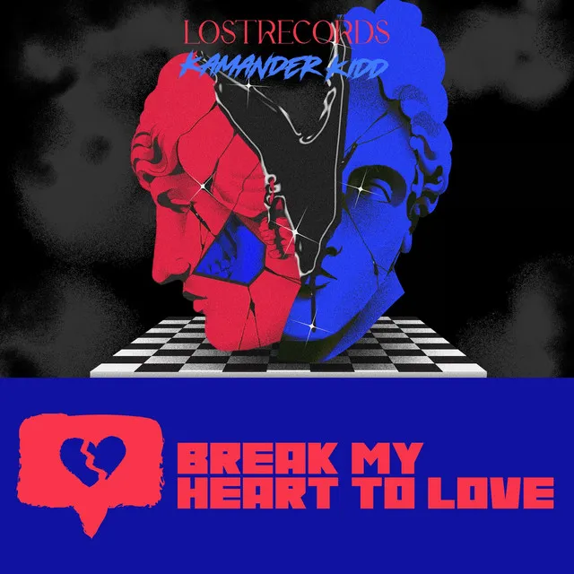 Break My Heart to Love