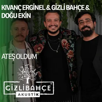 Ateş Oldum (Akustik) by Doğu Ekin