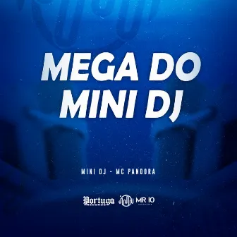 Mega do Mini Dj by Mc Pandora