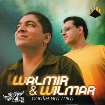 Confie em Mim by Walmir & Wilmar