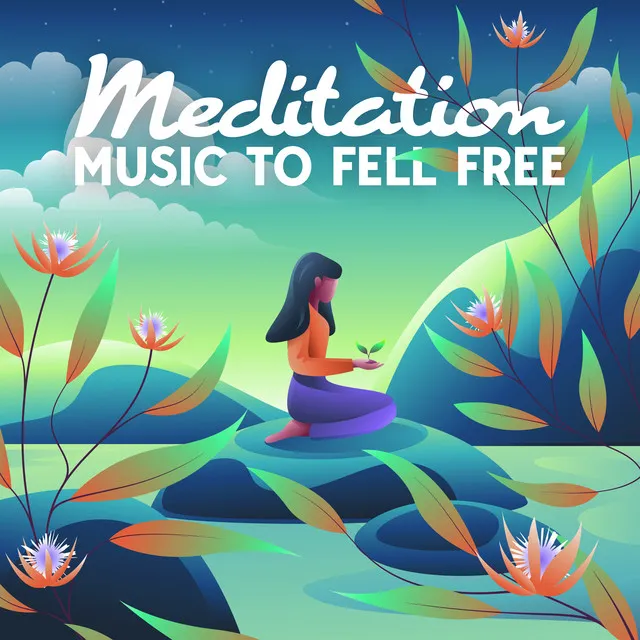 Meditation Music To Fell Free