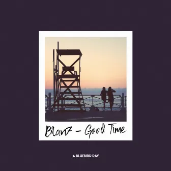 Good Time by Blan7