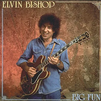 Big Fun by Elvin Bishop