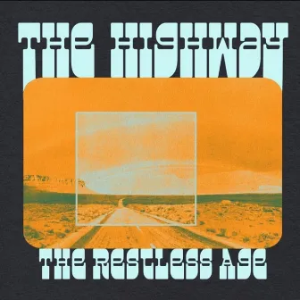 The Highway by The Restless Age