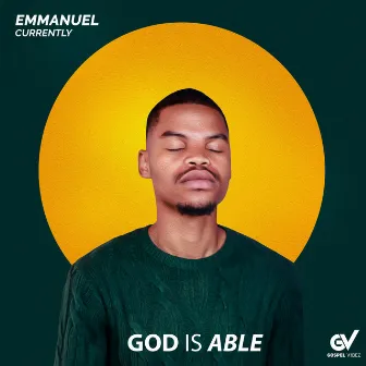 God is Able by Emmanuel Currently