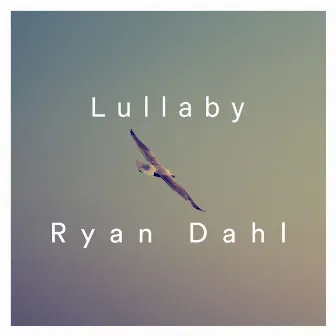 Lullaby by Ryan Dahl