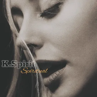 Spiritual by K. Spirit