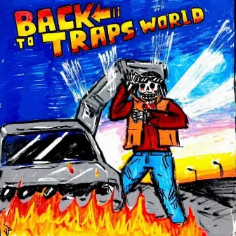 Back To Trap's World by Trapchurches