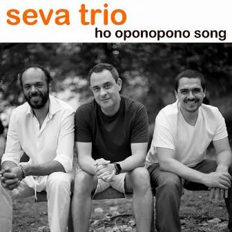 Ho Oponopono Song by Seva Trio