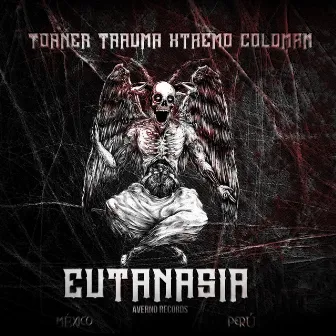 EUTANASIA (with. Torner Trauma) by Xtremo Coldman