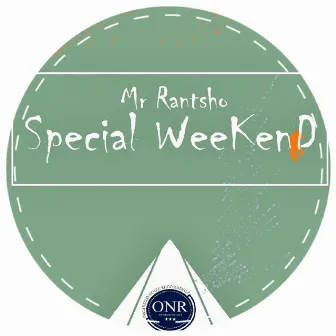 Special Weekend by Mr Rantsho