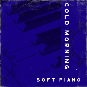 Cold Morning: Soft Piano for Cold Weather Day with Cup of Coffee by Jazz Piano Sounds Paradise