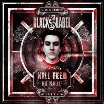 Multiplayer EP by KILL FEED