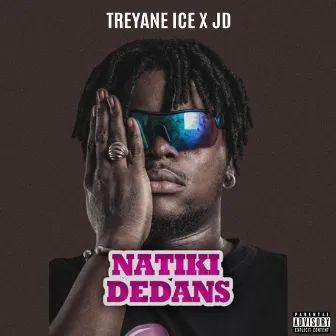 Natiki dedans by TREYANE ICE