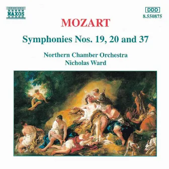 Mozart: Symphonies Nos. 19, 20 and 37 by Northern Chamber Orchestra