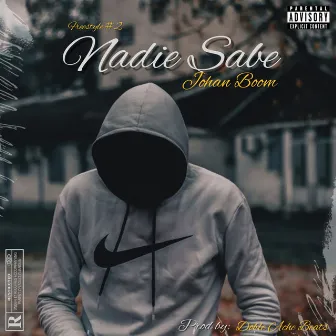 Nadie Sabe (Freestyle 2) by Johan Boom