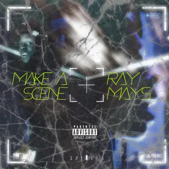 Make A Scene by Ray Mays