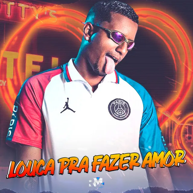 Louca pra Fazer Amor