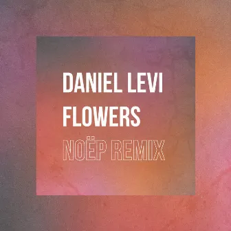 Flowers by Daniel Levi