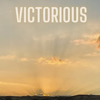 Victorious by Heartcry of David