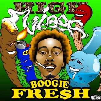 High Vibes by Boogie Fre$h