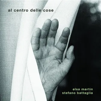 Al centro delle cose by Elsa Martin