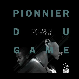 Pionnier Du Game by Onesun