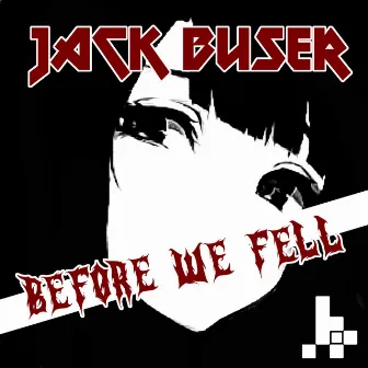 Before We Fell by Jack Buser