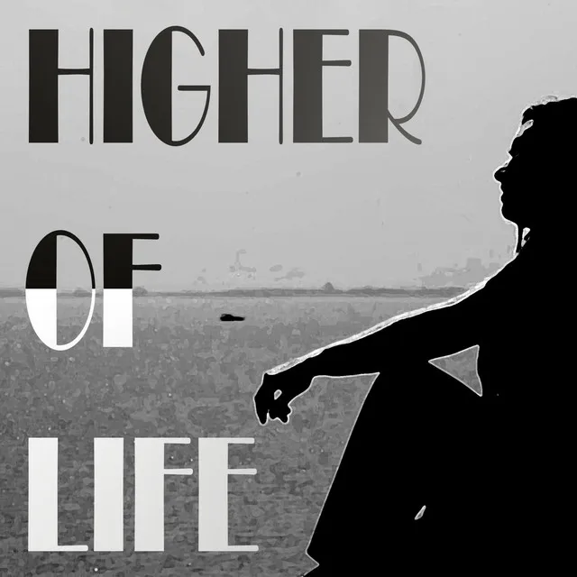 Higher Of Life