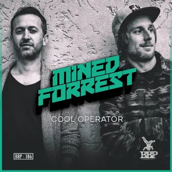 Cool Operator EP by Mined & Forrest