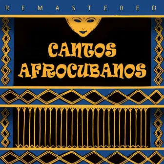 Cantos Afrocubanos (Remastered) by Afrocuba