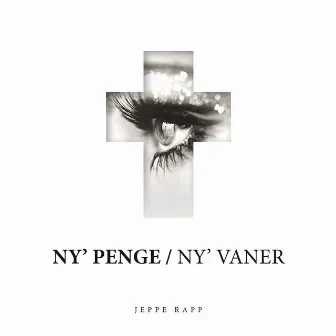 Ny' Penge/Ny' Vaner by Jeppe Rapp