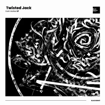 Dark Matter EP by Twisted Jack