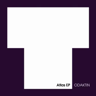 Atlas EP by ODAKTIN