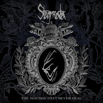 The Wounds That Never Heal by Stigmata