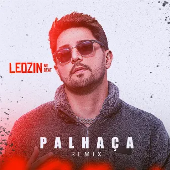 Palhaça (Remix) by Leozinn No Beat