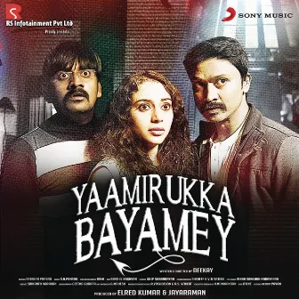 Yaamirukka Bayamey (Original Motion Picture Soundtrack) by Prasad S.N