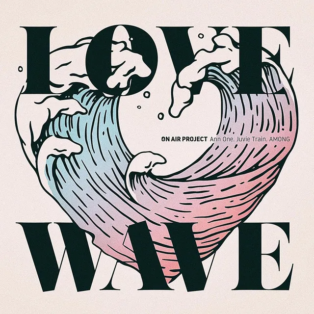 ON A!R PROJECT Pt. 2 LOVE WAVE