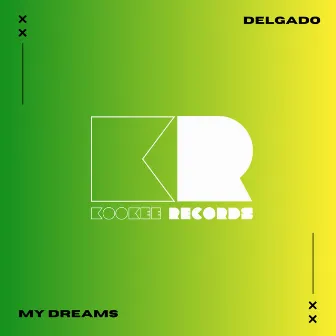 My Dreams by Delgado