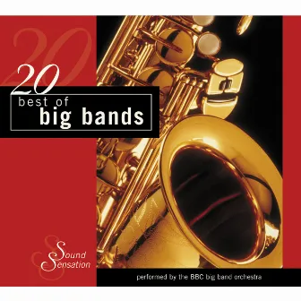 20 Best of Big Bands by The BBC Big Band Orchestra