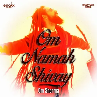 Om Namah Shivay by Om Sharma